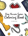 How Nurses Swear Coloring Book for Adults (8x10 Coloring Book / Activity Book) By Sheba Blake Cover Image