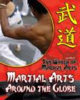 Martial Arts Around the Globe (World of Martial Arts) By Jim Ollhoff Cover Image