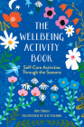 The Wellbeing Activity Book: Self-Care Activities Through the Seasons Cover Image