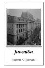 Juvenilia By Roberto G. Scrugli Cover Image