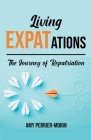 Living EXPATations: The Journey of Repatriation By Amy Perrier-Morin Cover Image