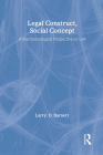 Legal Construct, Social Concept: A Macrosociological Perspective on Law (Social Institutions and Social Change) By Larry Barnett Cover Image