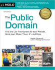 The Public Domain: How to Find & Use Copyright-Free Writings, Music, Art & More By Stephen Fishman Cover Image