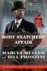 The Body Snatchers Affair: A Carpenter and Quincannon Mystery By Marcia Muller, Bill Pronzini Cover Image