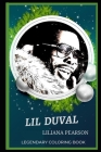 Lil Duval Legendary Coloring Book: Relax and Unwind Your Emotions with our Inspirational and Affirmative Designs By Liliana Pearson Cover Image