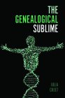 The Genealogical Sublime (Public History in Historical Perspective) By Julia Creet Cover Image