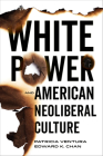 White Power and American Neoliberal Culture Cover Image