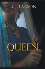 Queen By R. J. Larson Cover Image