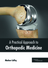 A Practical Approach to Orthopedic Medicine By Marlow Coffey (Editor) Cover Image