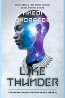Like Thunder: The Desert Magician's Duology: Book Two By Nnedi Okorafor Cover Image