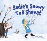 Sadie's Snowy Tu B'Shevat By Jamie Korngold, Julie Fortenberry (Illustrator) Cover Image
