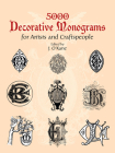 5000 Decorative Monograms for Artists and Craftspeople (Dover Pictorial Archive) By J. O'Kane (Editor) Cover Image