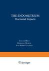 The Endometrium: Hormonal Impacts By J. De Brux (Editor) Cover Image