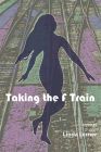 Taking the F Train By Linda Lerner Cover Image