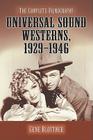 Universal Sound Westerns, 1929-1946: The Complete Filmography Cover Image