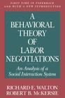 A Behavioral Theory of Labor Negotiations: The Ottoman Route to State Centralization (Ilr Press Books) By Richard E. Walton, Robert B. McKersie Cover Image