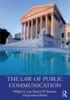 The Law of Public Communication, 11th Edition By William E. Lee, Jonathan Peters, Daxton Stewart Cover Image
