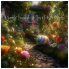 A Garden of Dreams: The Life Story of Ruby the Caterpillar By J. J. Brown Cover Image
