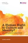 A Human Right to Culture and Identity: The Ambivalence of Group Rights (Studies in Social and Global Justice) By Janne Mende Cover Image