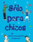 Sólo Para Chicos: ¿Qué Me Está Pasando? Mi Pubertad By Matt Crossick, Rob Davis (Illustrator), Parragon Books (Editor) Cover Image