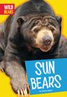 Sun Bears (Wild Bears) Cover Image