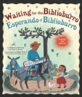 Waiting for the Biblioburro/Esperando el Biblioburro: (Spanish-English bilingual edition) Cover Image