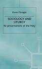 Sociology and Liturgy: Re-Presentations of the Holy Cover Image