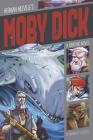 Moby Dick: A Graphic Novel (Classic Fiction) By David Rodriguez, Ignacio Segesso (Illustrator), Pietro (Illustrator) Cover Image