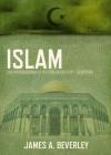 Islam: Una Introducción a la Religión, Su Cultura Y Su Historia By James A. Beverley Cover Image