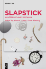 Slapstick: An Interdisciplinary Companion By Ervin Malakaj (Editor), Alena E. Lyons (Editor) Cover Image