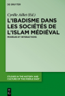 L'Ibadisme Dans Les Sociétés de l'Islam Médiéval: Modèles Et Interactions (Studies in the History and Culture of the Middle East #33) Cover Image