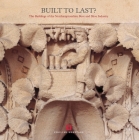 Built to Last?: The Buildings of the Northamptonshire Boot and Shoe Industry (Informed Conservation) By Kathryn A. Morrison, Ann Bond Cover Image
