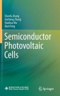 Semiconductor Photovoltaic Cells By Chunfu Zhang, Jincheng Zhang, Xiaohua Ma Cover Image