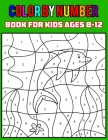 Color By Number Book For kids Ages 8-12: 50 Color By Number Coloring Book For Kids, Teens, Adult, Men, and Women By Shahina Color Cafe Cover Image
