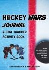 Hockey Wars Journal: Stat Tracker Activity Book By Sam Lawrence, Ben Jackson Cover Image