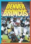 Highlights of the Denver Broncos (Team Stats?Football Edition) Cover Image