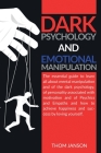 Dark Psychology and Emotional Manipulation: The essential guide to learn all about mental manipulation and of the dark psychology, of personality asso Cover Image