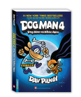 Dog Man 4 - Dog Man and the Cat [Book 4 of 4] By Dav Pilkey Cover Image
