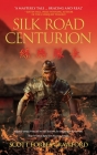 Silk Road Centurion By Scott Forbes Crawford Cover Image
