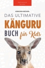Kängurus Das Ultimative Kängurubuch für Kids: 100+ Känguru Fakten, Fotos, Quiz und Wortsucherätsel By Jenny Kellett Cover Image