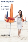 Pour Toujours et A Jamais Une Fille By Hung Huynh Cover Image
