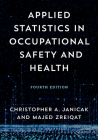 Applied Statistics in Occupational Safety and Health By Christopher A. Janicak, Majed Zreiqat Cover Image