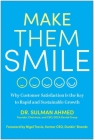 Make Them Smile: Why Customer Satisfaction Is the Key to Rapid and Sustainable Growth By Dr. Sulman Ahmed Cover Image