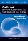 Outbreak Investigation, Prevention, and Control in Health Care Settings: Critical Issues in Patient Safety: Critical Issues in Patient Safety Cover Image