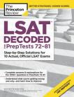 LSAT Decoded (PrepTests 72-81): Step-by-Step Solutions for 10 Actual, Official LSAT Exams (Graduate School Test Preparation) By The Princeton Review Cover Image