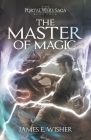 The Master of Magic By James E. Wisher Cover Image