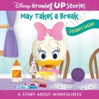 Disney Growing Up Stories: May Takes a Break a Story about Mindfulness Cover Image