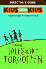 Tales of the Not Forgotten: A Super Simple Mission Kit By Beth Guckenberger Cover Image