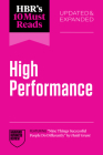 Hbr's 10 Must Reads on High Performance, Updated and Expanded (Featuring Nine Things Successful People Do Differently by Heidi Grant) By Harvard Business Review, Heidi Grant, Daniel Goleman Cover Image