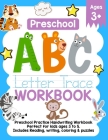 Preschool ABC Letter Trace Workbook: Preschool Practice Handwriting Workbook. Perfect For kids ages 3-5. Includes Reading, Writing, Coloring & Puzzles By Simple Press Company Cover Image